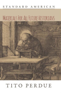 Materials for All Future Historians