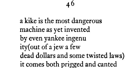 #46 “a kike is the most dangerous,” from Xaipe: Seventy-One Poems (1950).